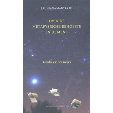 Over de metafysische behoefte in de mens.Auteur Vanheeswijck- Guido / Buve- Jeroen / Buve- Sybrand