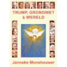 Trump.Grondwet en Wereld Ingenaaid Monshouwer.Janneke