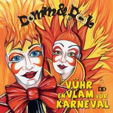 Domm en Dool - Vuur en vlam vor karneval